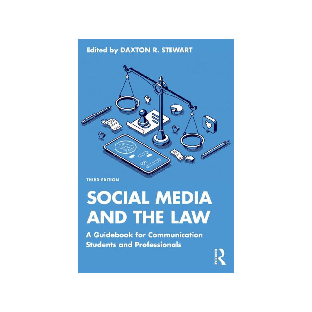Stewart, Social Media and the Law: A Guidebook for Communication Students and Professionals, 9780367772345, Routledge, 2022, Law, Books